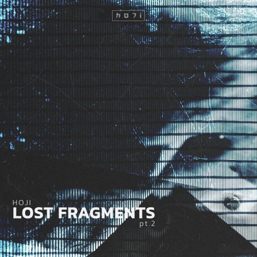 Lost Fragments pt.2