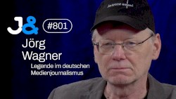 Jung & Naiv #801, „Jörg Wagner über Medienjournalismus, Medienpolitik & seine Karriere“