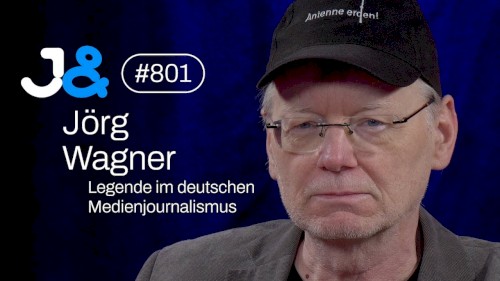 Jung & Naiv #801, „Jörg Wagner über Medienjournalismus, Medienpolitik & seine Karriere“