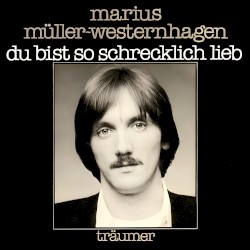 Du bist so schrecklich lieb (2000 Remaster)