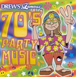Drew’s Famous 70’s Party Music
