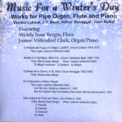 Music for a Winter's Day: Works for Pipe Organ, Flute and Piano