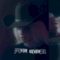 For Never