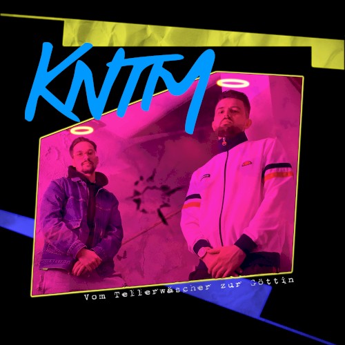 KNTM (Vom Tellerwäscher zur Göttin)