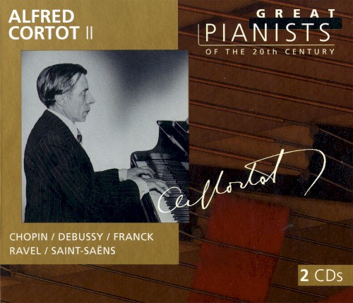 Great Pianists of the 20th Century, Volume 21: Alfred Cortot II
