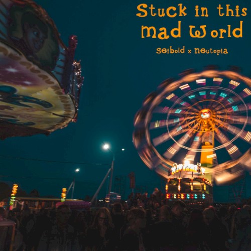 Stuck In This Mad World