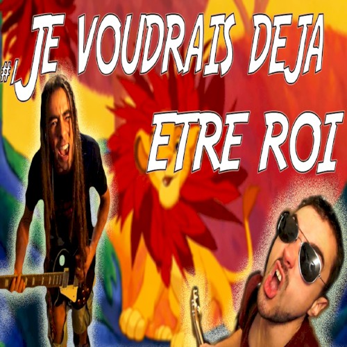 Je voudrais déjà être roi