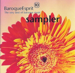 BaroqueEsprit 10: The Very Best of Baroque Music - Sampler