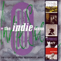 The Indie Scene 86: The Story of British Independent Music