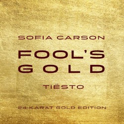 Fool's Gold (Tiësto 24 Karat Gold Edition)