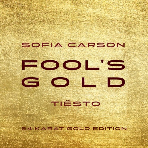 Fool's Gold (Tiësto 24 Karat Gold Edition)