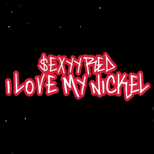 I Love My Nickel