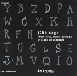 James Joyce, Marcel Duchamp, Erik Satie: An Alphabet