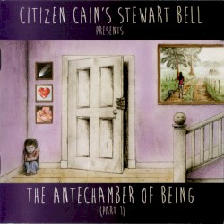 The Antechamber of Being (Part 1)