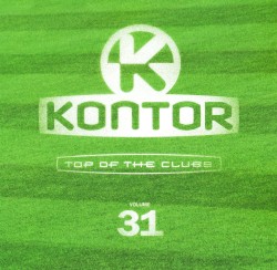 Kontor: Top of the Clubs, Volume 31