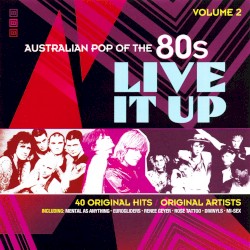 Live It Up: Australian Pop of the 80s, Vol 2