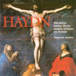 Die sieben letzten Worte unseres Erlösers am Kreuze – Oratorio version
