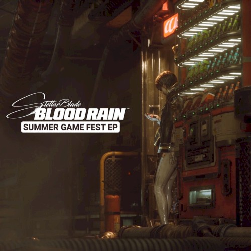 STELLAR BLADE BLOOD RAIN - SUMMER GAME FEST EP (Original Soundtrack)