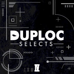 DUPLOC SELECTS - Chapter Four