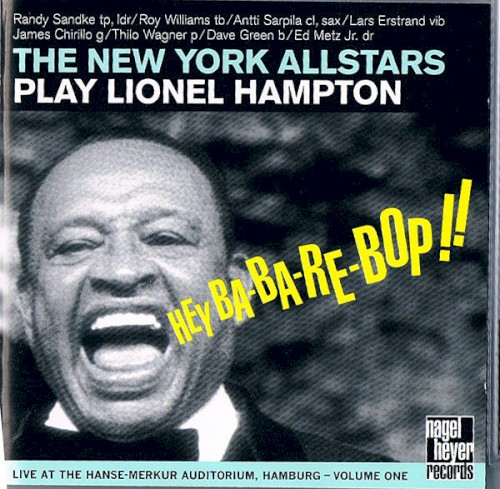 The New York Allstars Play Lionel Hampton Volume One: Hey Ba-Ba-Re-Bop!!