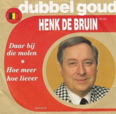 Daar bij die molen / Hoe meer hoe liever
