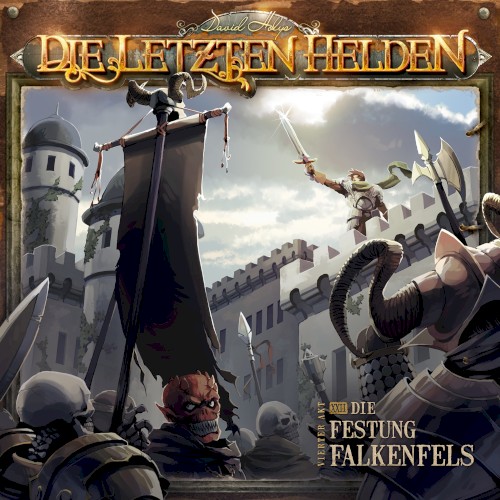 Die Letzten Helden 22: Die Festung Falkenfels