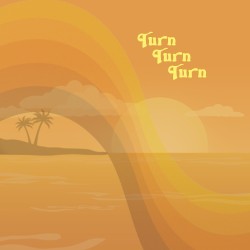 Turn! Turn! Turn!