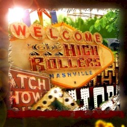 Welcome, the High Rollers