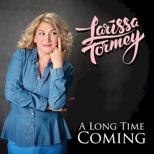 A Long Time Coming