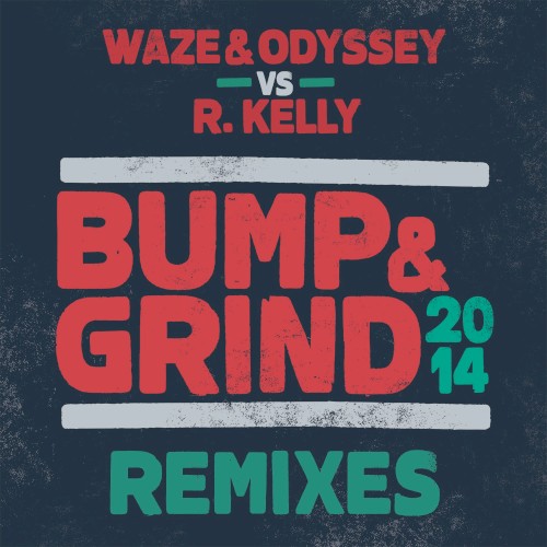 Bump & Grind 2014 (Remixes)