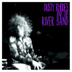 Dusty Rhodes And The River Band