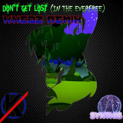 Don’t Get Lost (In the Everfree) (Kheoz remix)