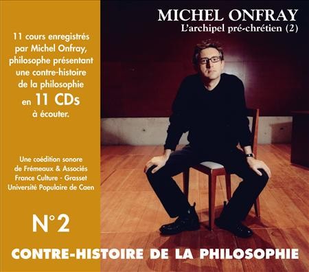 Contre-histoire de la Philosophie, Volume 2 : L'Archipel pré-chrétien (2)