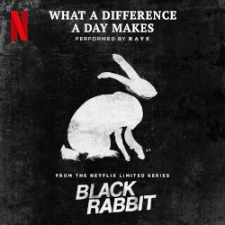 What a Difference a Day Makes (from the Netflix Limited Series "Black Rabbit")