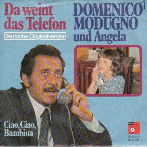 Da Weint das Telefon / Ciao, ciao bambina