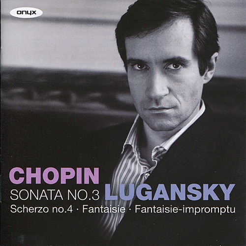 Sonata No. 3 / Scherzo No. 4 / Fantaisie / Fantaisie-impromptu