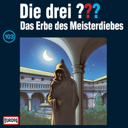 Die drei ??? 103: Das Erbe des Meisterdiebes