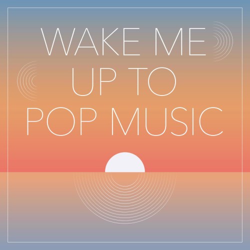 wake me up to pop music