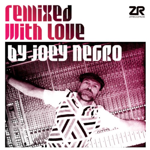 Remixed With Love by Joey Negro