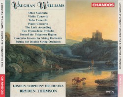 Oboe Concerto / Violin Concerto / Tuba Concerto / Piano Concerto / The Lark Ascending /Two Hymn-Tune Preludes / Toward the Unknown Region / Concerto Grow so for String Orchestra / Partita for Double String Orchestra