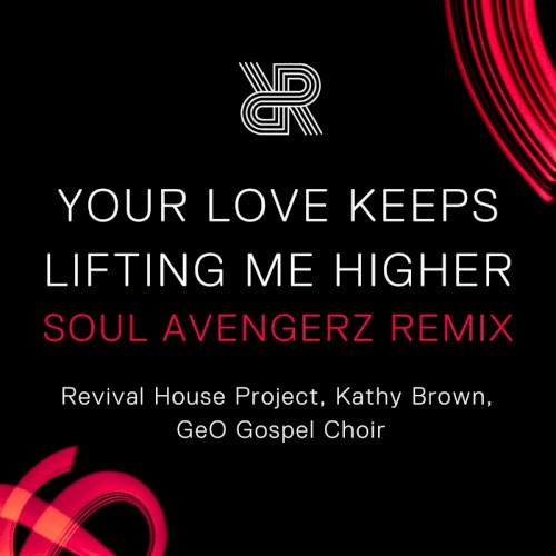 Your Love Keeps Lifting Me Higher (Soul Avengerz remix)