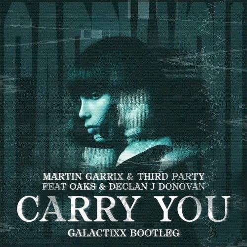 Carry You (Galactixx Bootleg)
