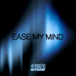 EASE MY MIND