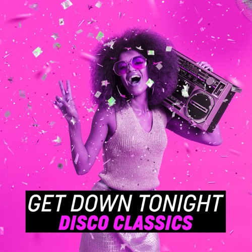 Get Down Tonight: Disco Classics