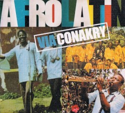 Afrolatin Via Conakry