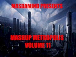 Mashup Metropolis, Volume 11