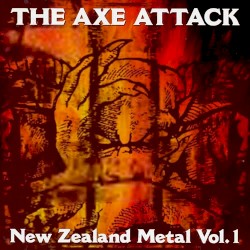 The Axe Attack: New Zealand Metal Vol.1