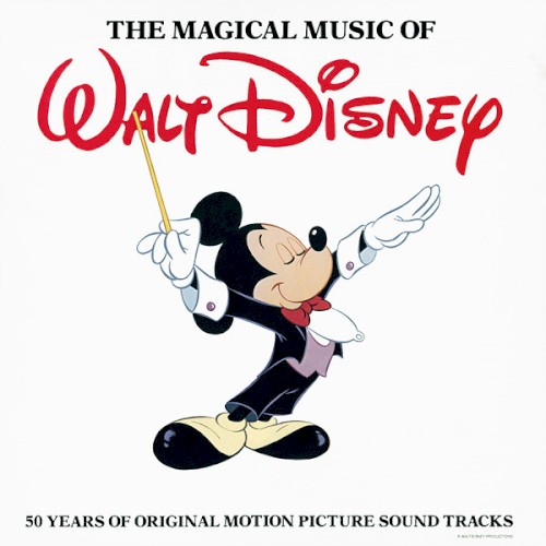 The Magical Music of Walt Disney: 50 Years of Original Motion Picture Sound Tracks