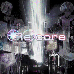 RE:CORE リーコール
