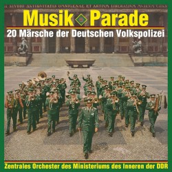 Musik-Parade: 20 Märsche der Deutschen Volkspolizei